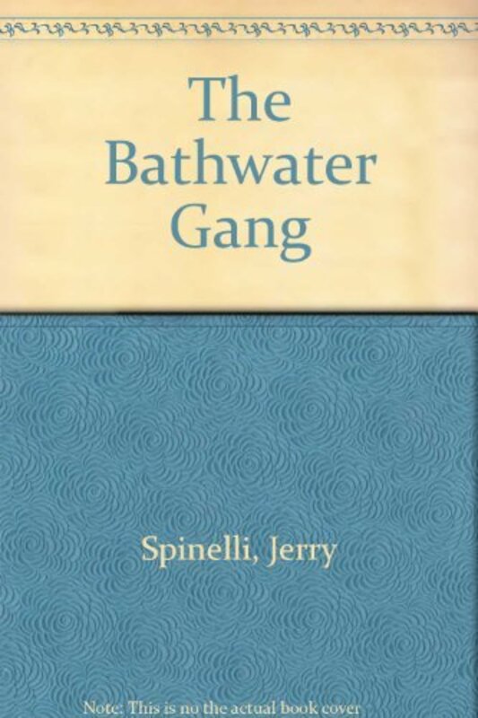 Book cover for "The Bathwater Gang" by Jerry Spinelli