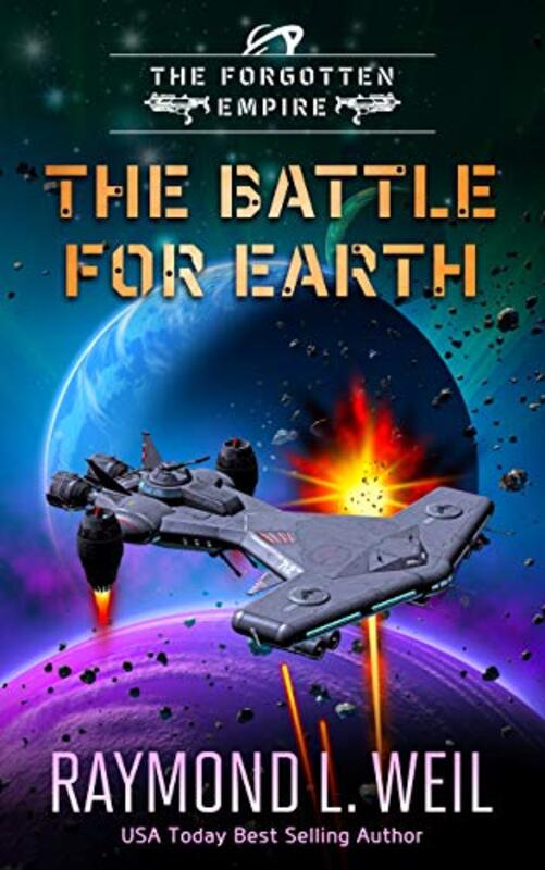 Book cover for "The Battle For Earth" by Raymond L Weil