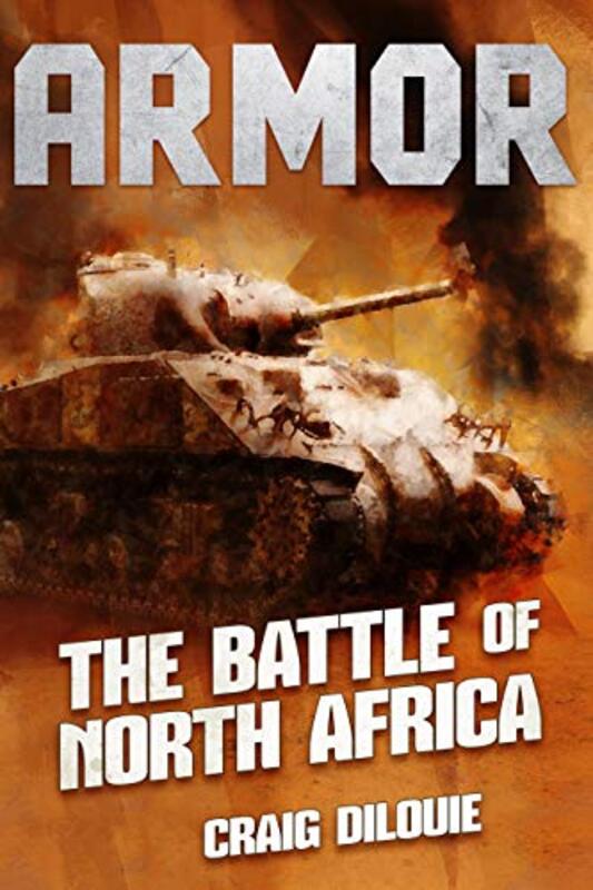 Book cover for "The Battle of North Africa" by Craig DiLouie