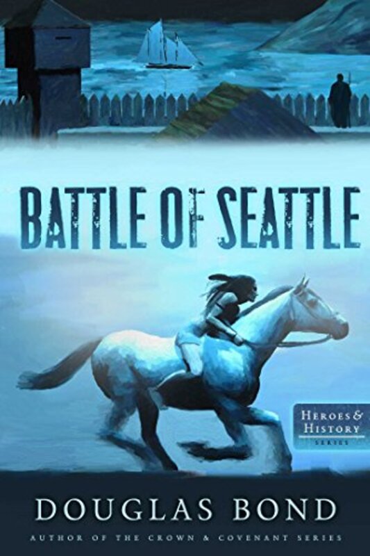 Book cover for "The Battle of Seattle" by Douglas Bond