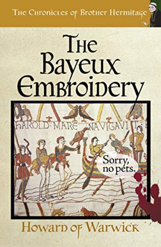 Book cover for "The Bayeux Embroidery" by Howard of Warwick