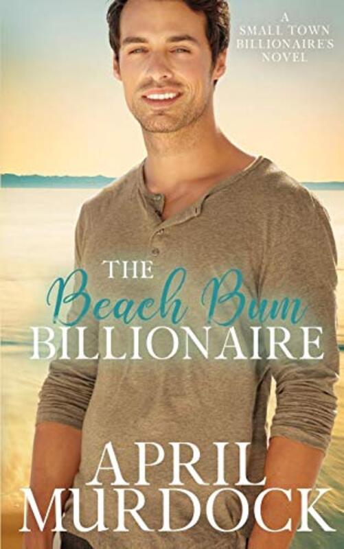 Book cover for "The Beach Bum Billionaire" by April Murdock