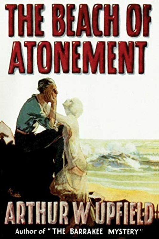 Book cover for "The Beach of Atonement" by Arthur Upfield