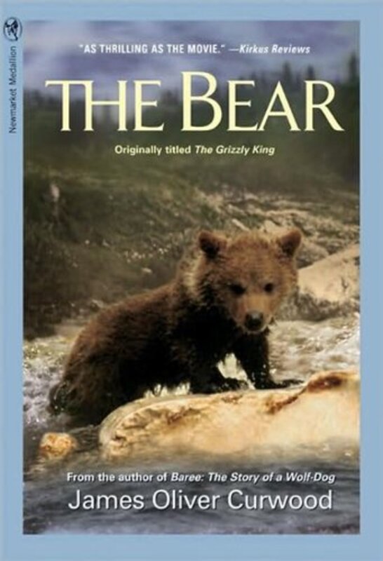 Book cover for "The Bear" by James Oliver Curwood
