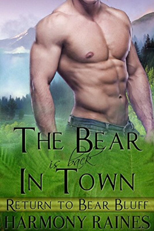 Book cover for "The Bear Is Back In Town" by Harmony Raines