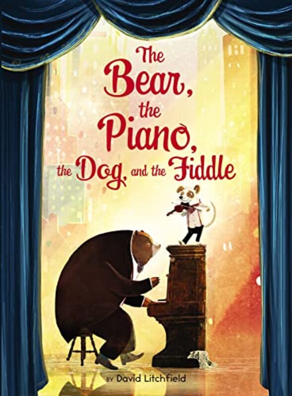 Book cover for "The Bear, the Piano, the Dog, and the Fiddle" by David Litchfield