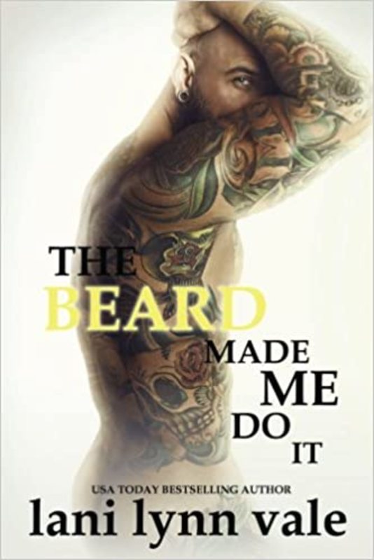 Book cover for "The Beard Made Me Do It" by Lani Lynn Vale