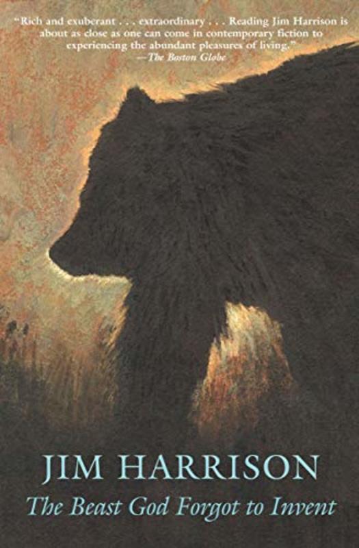 Book cover for "The Beast God Forgot to Invent" by Jim Harrison