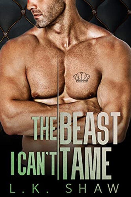 Book cover for "The Beast I Can't Tame" by LK Shaw