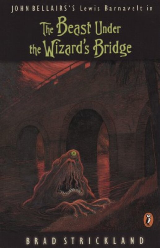 Book cover for "The Beast Under the Wizard's Bridge" by John Bellairs
