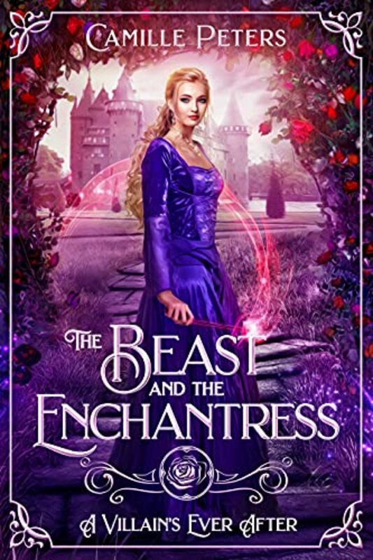 Book cover for "The Beast and the Enchantress" by Camille Peters