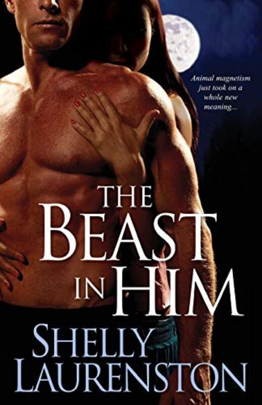 Book cover for "The Beast in Him" by Shelly Laurenston