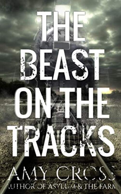 Book cover for "The Beast on the Tracks" by Amy Cross