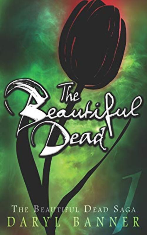 Book cover for "The Beautiful Dead" by Daryl Banner