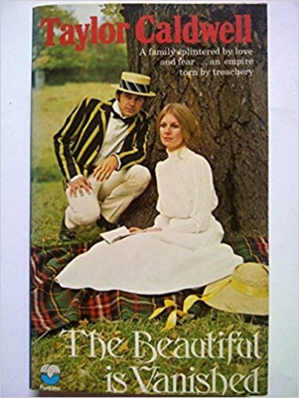 Book cover for "The Beautiful Is Vanished" by Taylor Caldwell