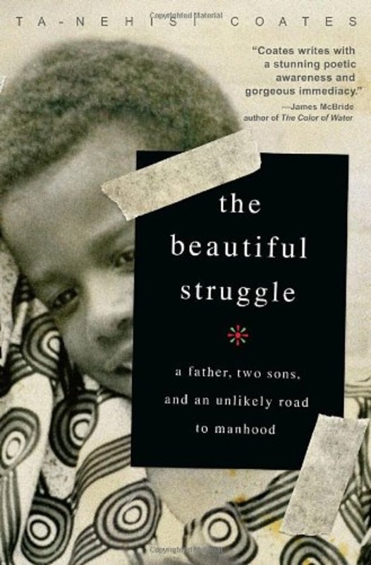 Book cover for "The Beautiful Struggle" by Ta Nehisi Coates