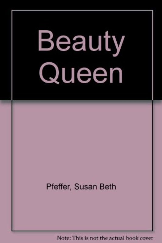 Book cover for "The Beauty Queen" by Susan Beth Pfeffer