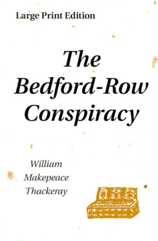 Book cover for "The Bedford-Row Conspiracy" by William Makepeace Thackeray