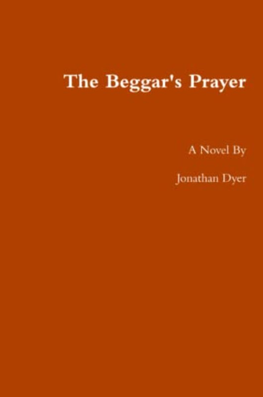 Book cover for "The Beggar's Prayer" by Jonathan Dyer