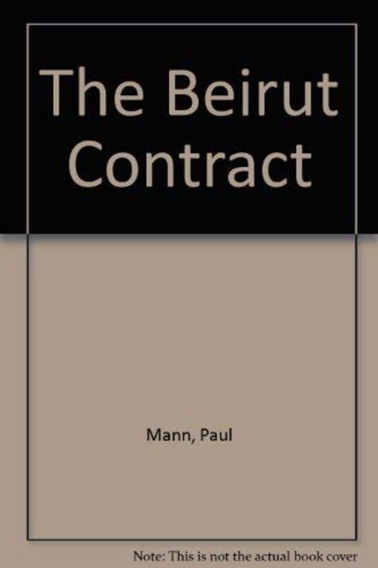 Book cover for "The Beirut Contract" by Paul Mann
