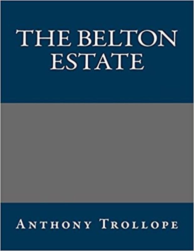 Book cover for "The Belton Estate" by Anthony Trollope