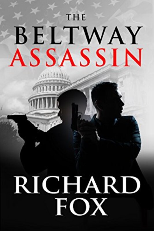 Book cover for "The Beltway Assassin" by Richard Fox