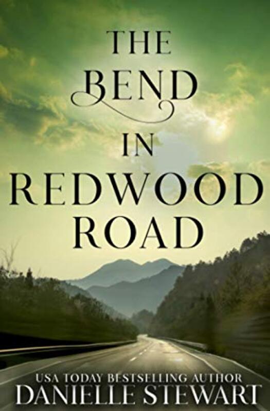 Book cover for "The Bend in Redwood Road" by Danielle Stewart