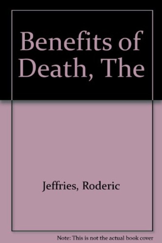 Book cover for "The Benefits of Death" by Roderic Jeffries
