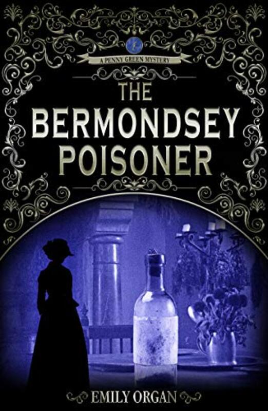 Book cover for "The Bermondsey Poisoner" by Emily Organ