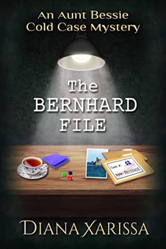 Book cover for "The Bernhard File" by Diana Xarissa Dunn