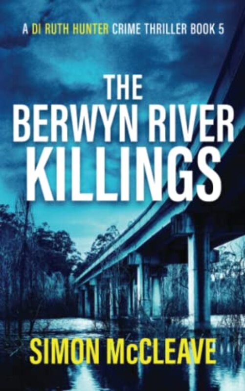 Book cover for "The Berwyn River Killings" by Simon McCleave