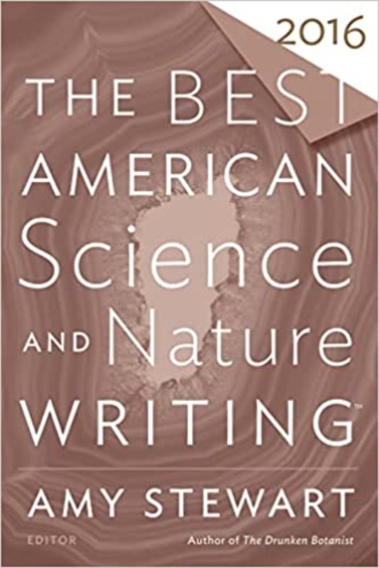 Book cover for "The Best American Science and Nature Writing 2016" by Amy Stewart