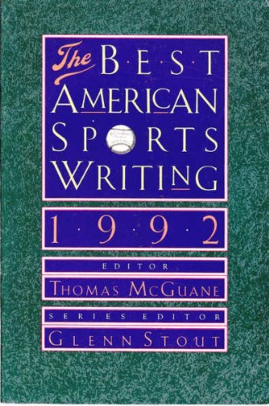Book cover for "The Best American Sports Writing 1992" by Thomas McGuane