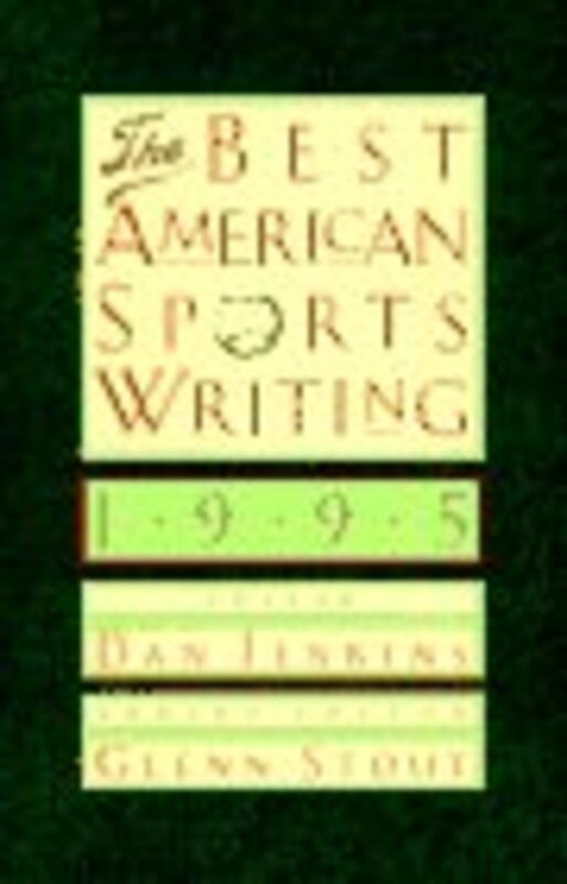 Book cover for "The Best American Sports Writing 1995" by Dan Jenkins