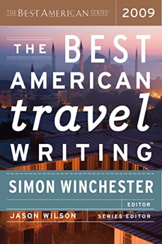 Book cover for "The Best American Travel Writing 2009" by Simon Winchester