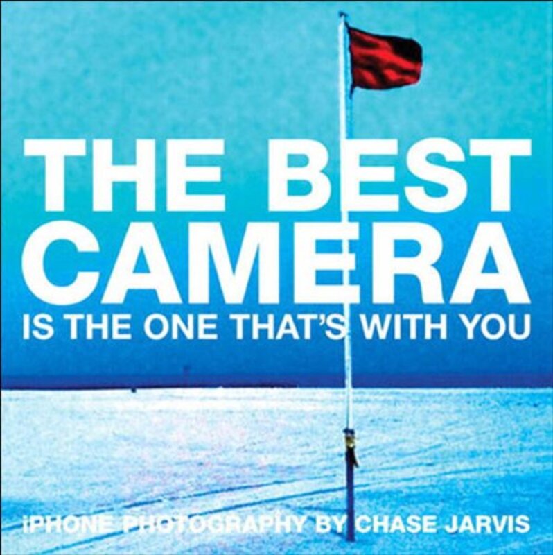 Book cover for "The Best Camera Is The One That's With You"