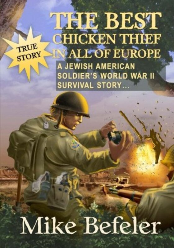 Book cover for "The Best Chicken Thief in All of Europe" by Mike Befeler