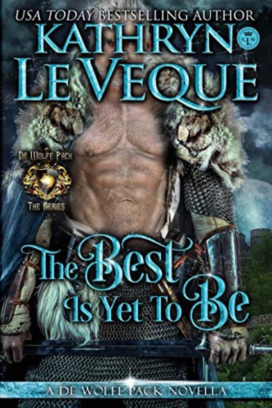 Book cover for "The Best Is Yet To Be" by Kathryn Le Veque