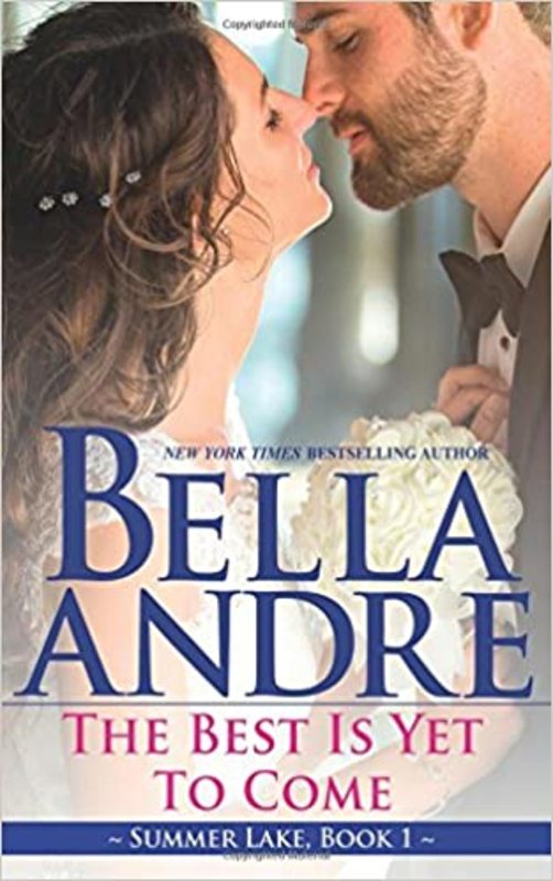 Book cover for "The Best Is Yet To Come" by Bella Andre