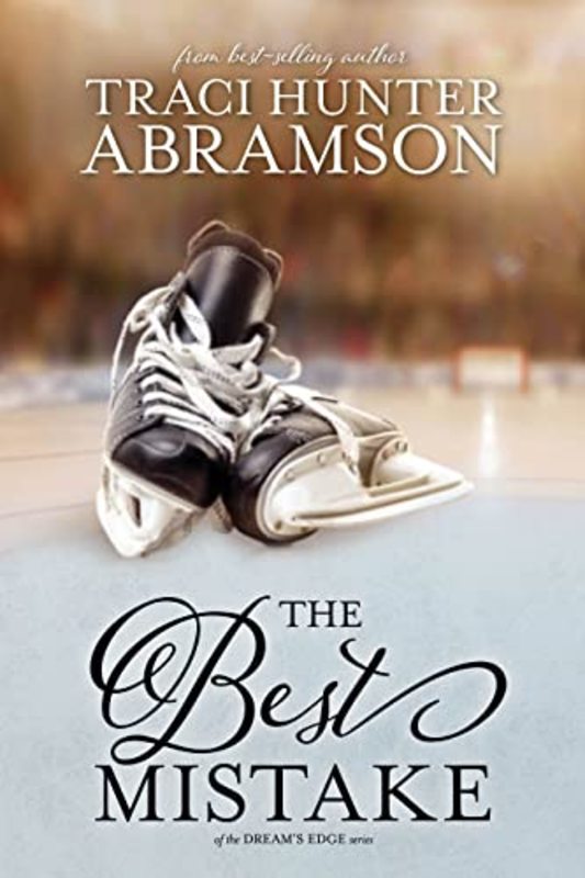 Book cover for "The Best Mistake" by Traci Hunter Abramson