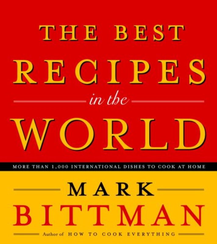 Book cover for "The Best Recipes in the World: More Than 1,000 International Dishes to Cook at Home"