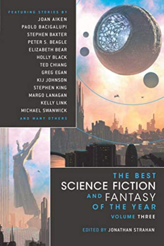 Book cover for "The Best Science Fiction and Fantasy of the Year, Volume 3" by Jonathan Strahan