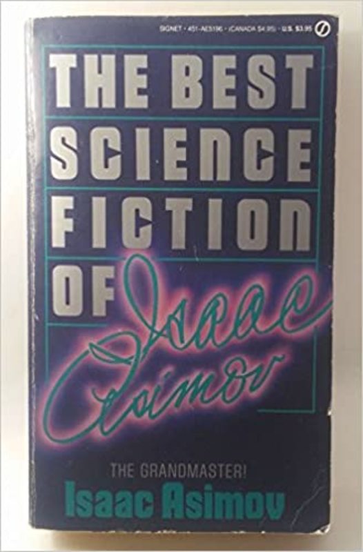 Book cover for "The Best Science Fiction of Isaac Asimov" by Isaac Asimov