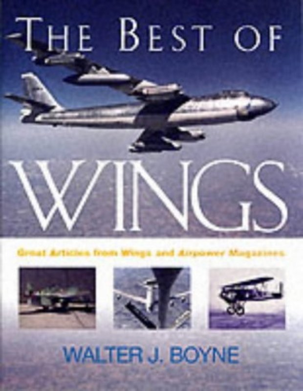 Book cover for "The Best of "Wings" Magazine" by Walter J Boyne