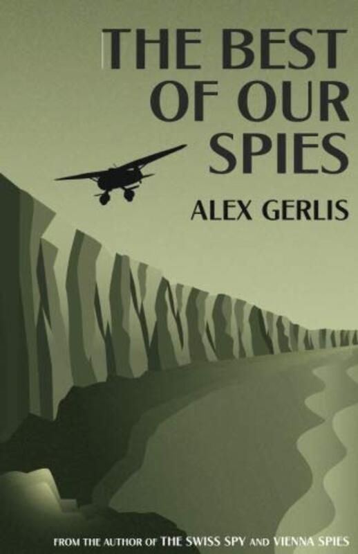 Book cover for "The Best of Our Spies" by Alex Gerlis