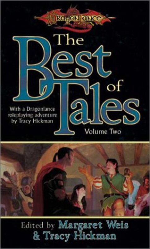 Book cover for "The Best of Tales, Volume Two" by Tracy Hickman