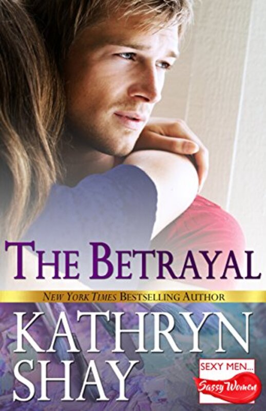 Book cover for "The Betrayal" by Kathryn Shay