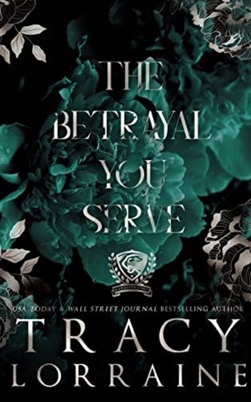 Book cover for "The Betrayal You Serve" by Tracy Lorraine