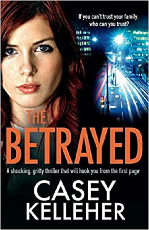 Book cover for "The Betrayed" by Casey Kelleher