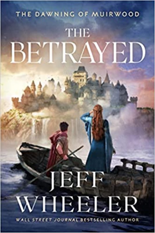Book cover for "The Betrayed" by Jeff Wheeler